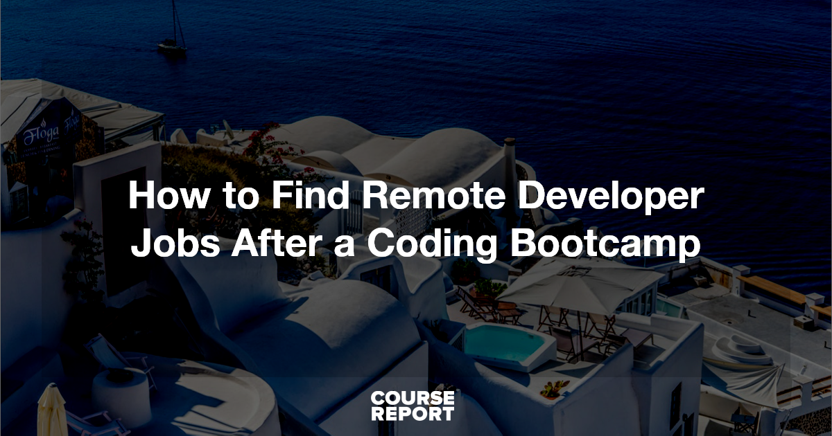 Codev Remote Jobs How to Find Remote Developer Jobs After a Coding Bootcamp | Course Report