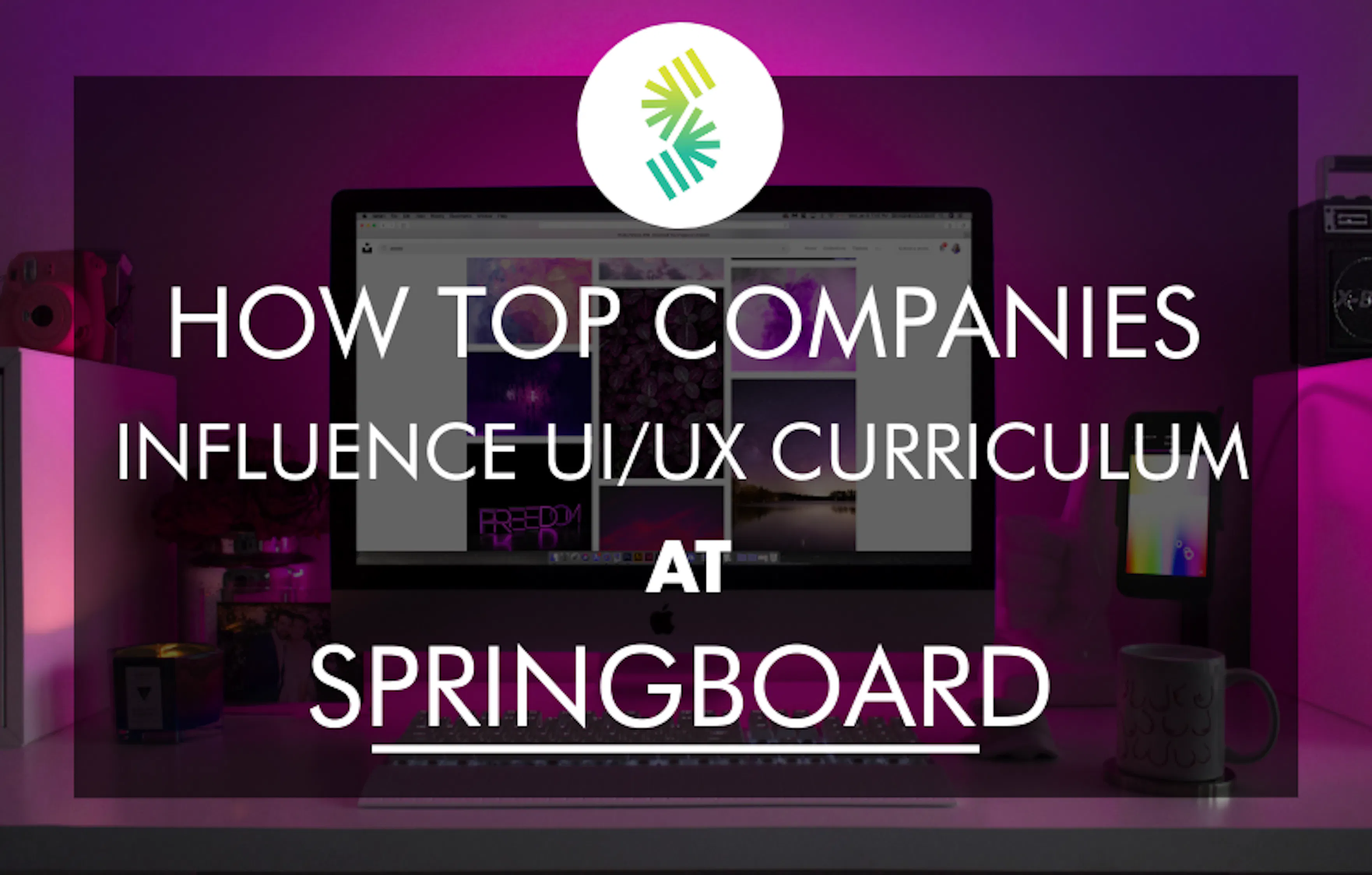 How Top Companies Influence The Springboard UI UX Design Course 