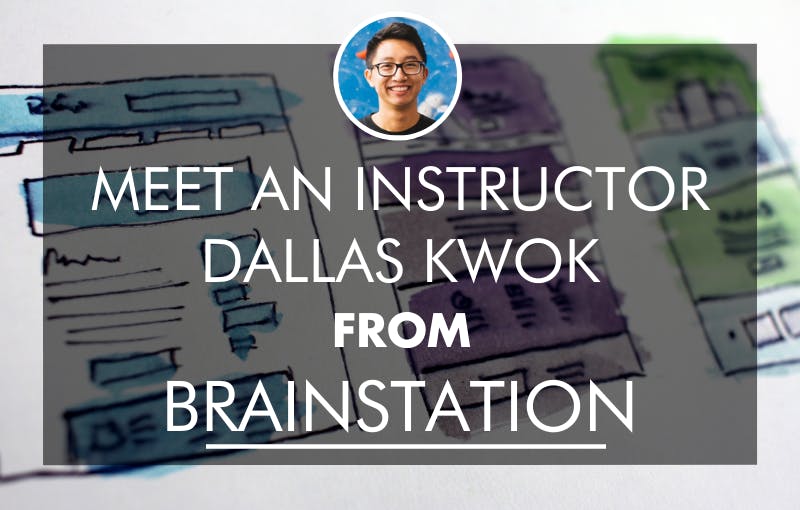 Brainstation ux design instructor dallas spotlight