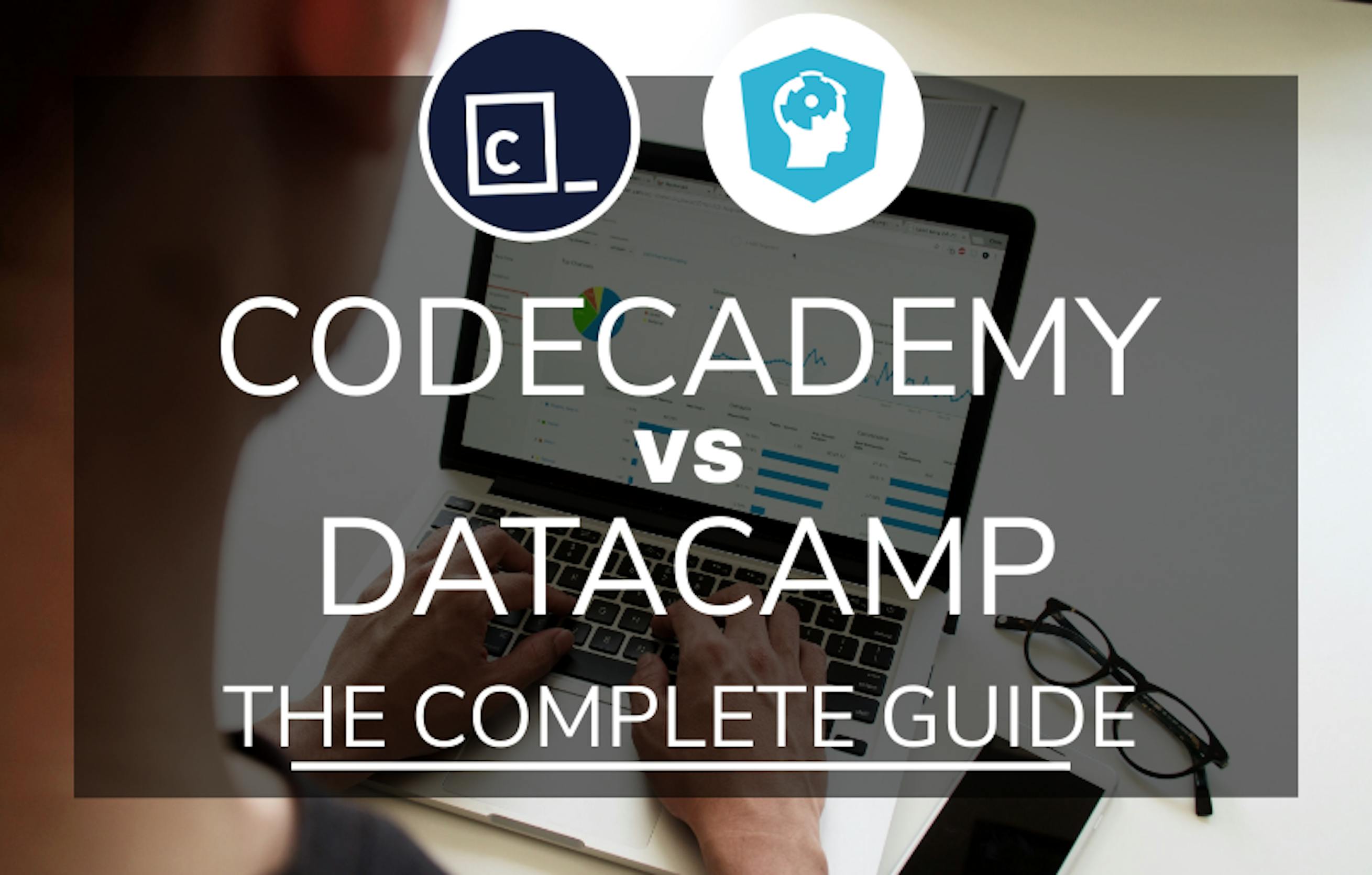 Codecademy Versus Datacamp Course Report