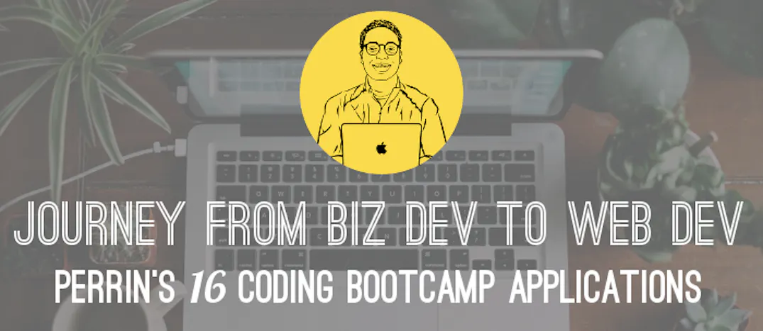 My Journey from Biz Dev to Web Dev (including 16 Coding Bootcamp ...