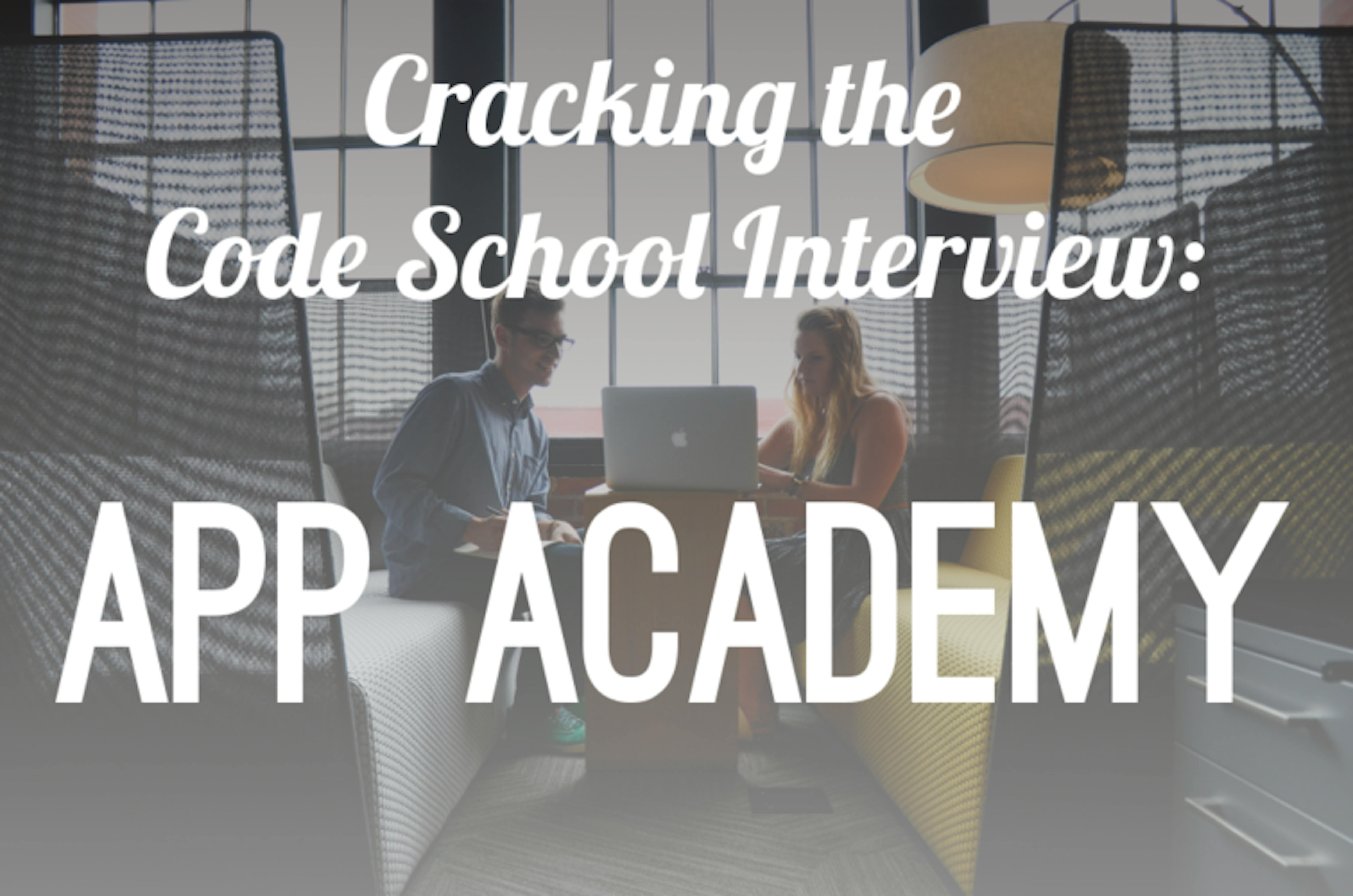 How to Ace the App Academy Interview | Course Report