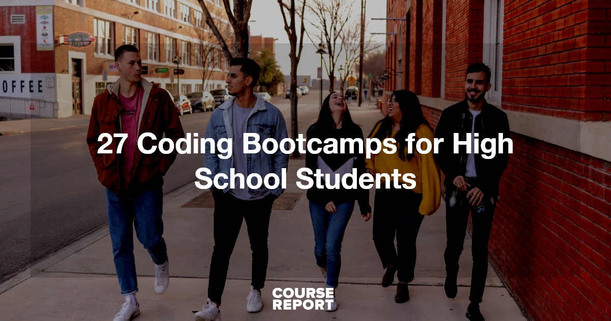 27 Coding Bootcamps for High School Students | Course Report